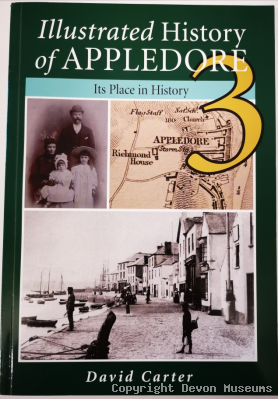 Illustrated History of Appledore, book 3 it’s place in history By David Carter product photo